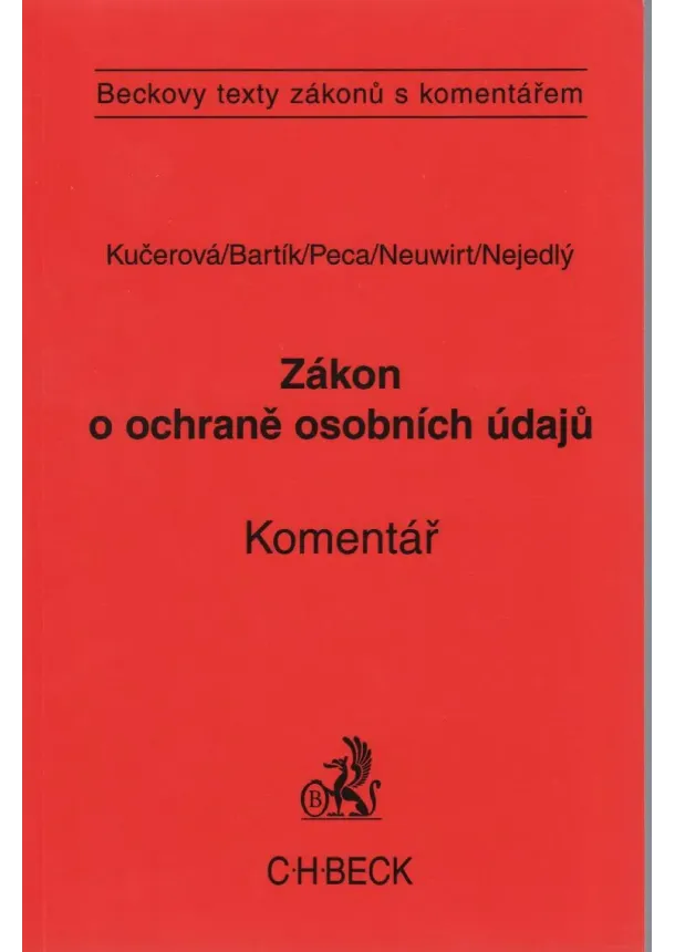Alena Kučerová , Kolektív - Zákon o ochraně osobních údajů. Komentář