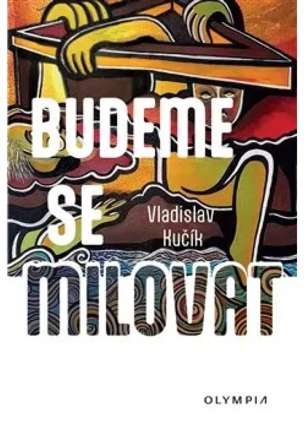 Vladislav Kučík - Budeme se milovat
