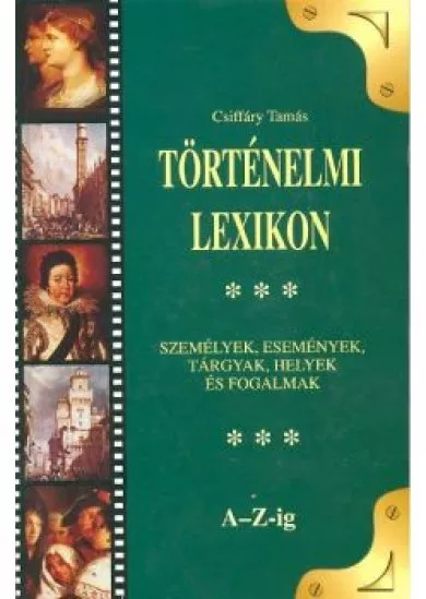 Történelmi lexikon A-tól Z-ig