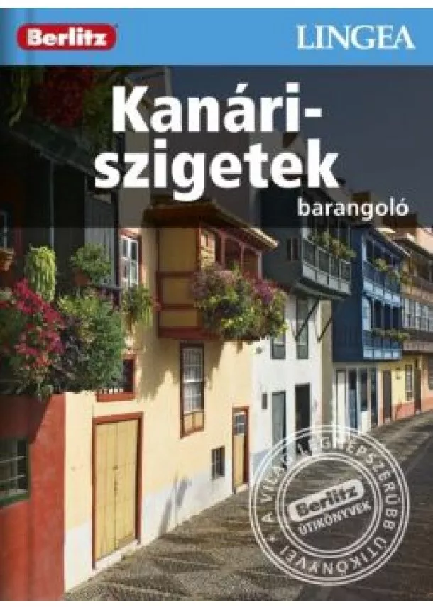 Berlitz Útikönyvek - Kanári-szigetek /Berlitz barangoló