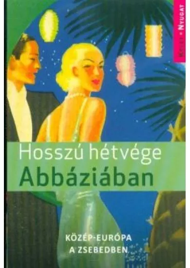 Hosszú hétvége Abbáziában