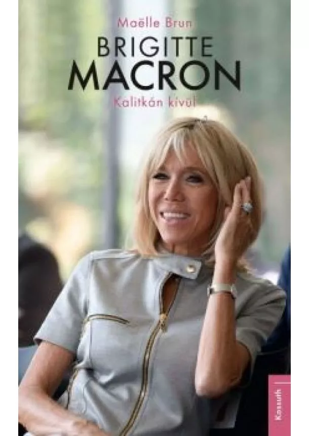 Maëlle Brun - Brigitte Macron - Kalitkán kívül