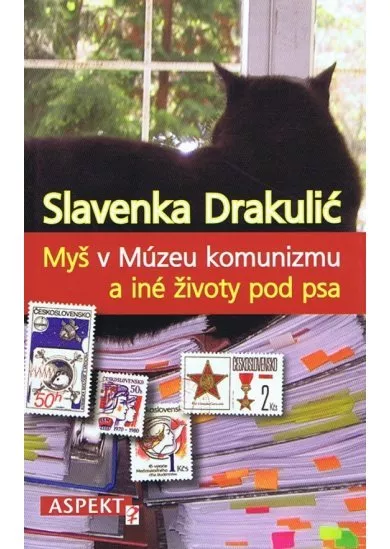 Myš v Múzeu komunizmu a iné životy pod psa