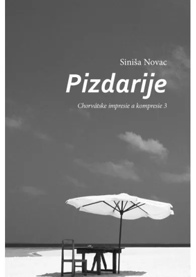 Pizdarije - Chorvátske impresie a kompresie 3