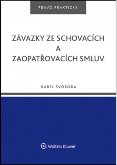 Závazky ze schovacích a zaopatřovacích smluv
