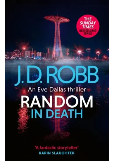 Random in Death: An Eve Dallas thriller (In Death 58)