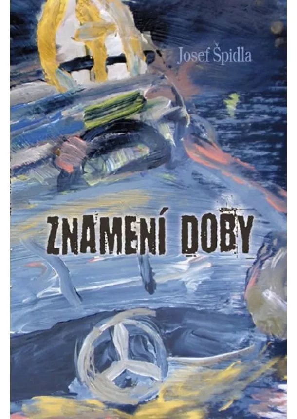 Josef Špidla - Znamení doby