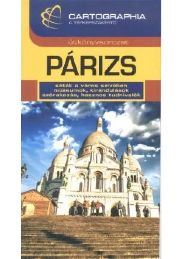 Útikönyv - Párizs útikönyv /Útikönyv sorozat