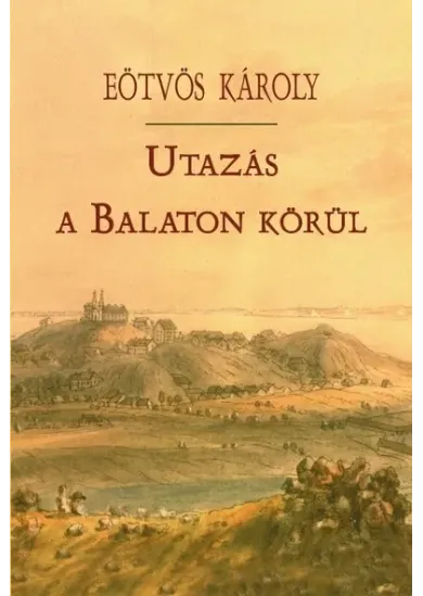 Utazás a Balaton körül (új kiadás)