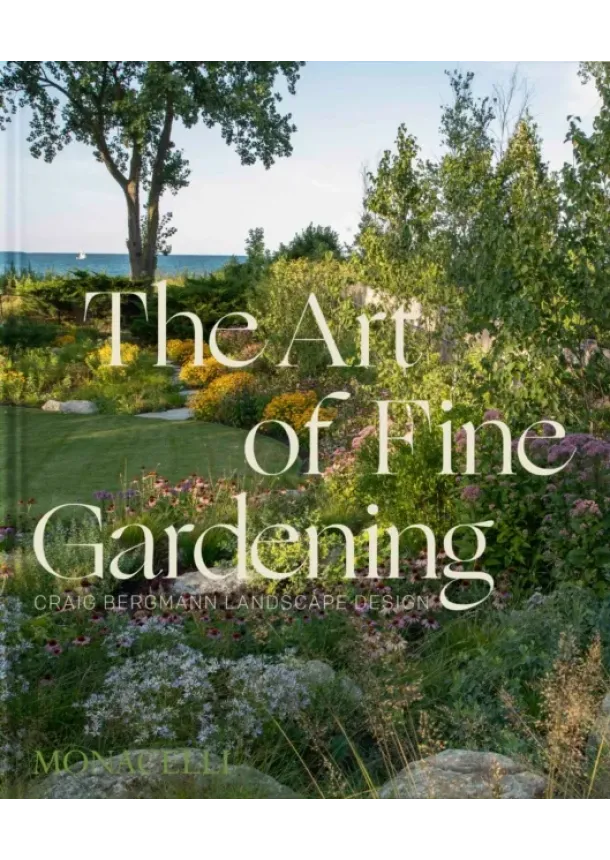 Craig Bergmann - The Art of Fine Gardening