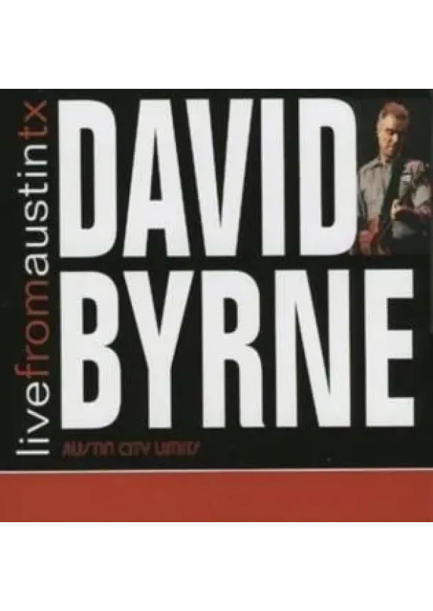 David Byrne, NEW WEST RECORDS - David Byrne:  Live From Austin, Tx