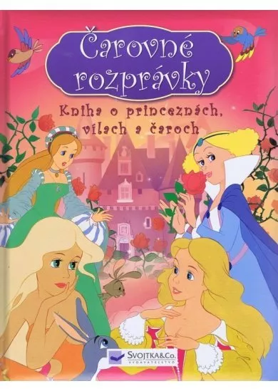 Kniha o princeznách, vílach a čaroch - Čarovné rozprávky