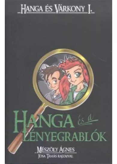 Hanga és a lényegrablók /Hanga és Várkony I.