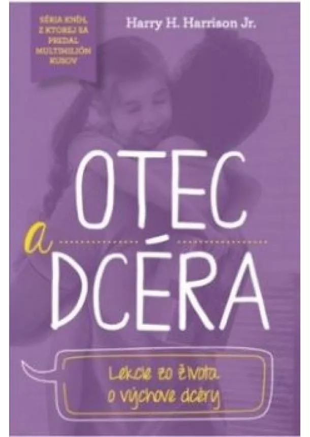 Harry H. Harrison Jr. - Otec a dcéra - Lekcie zo života o výchove dcéry