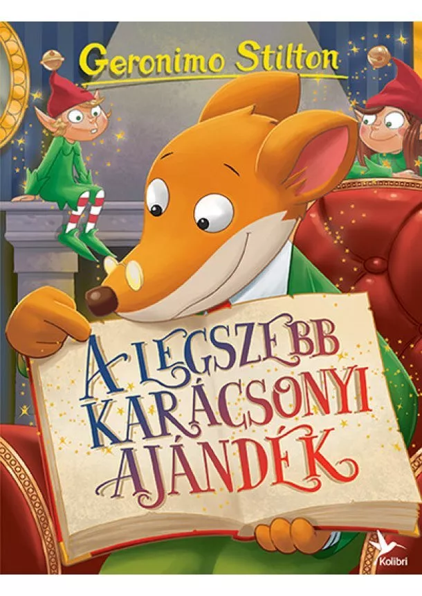 Geronimo Stilton - A legszebb karácsonyi ajándék - Mulatságos történetek (új kiadás) §K