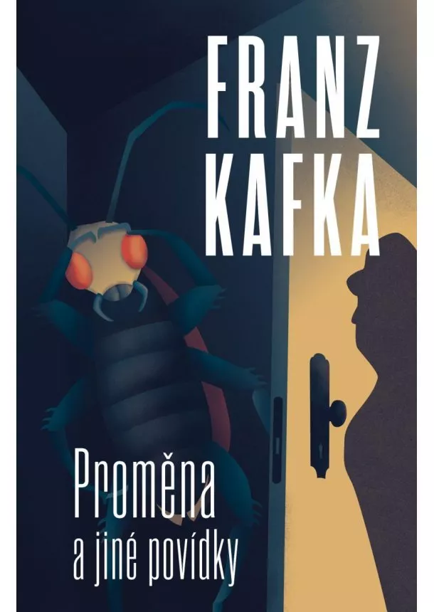  Franz Kafka - Proměna a jiné povídky