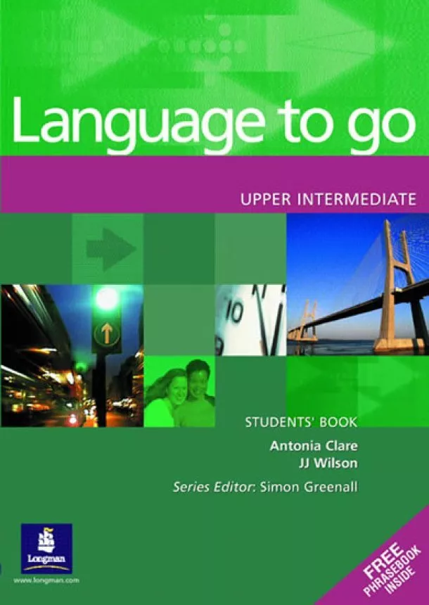 Antonia Clare, Wilson J.J. - Language to Go Upper Intermediate Students´ Book