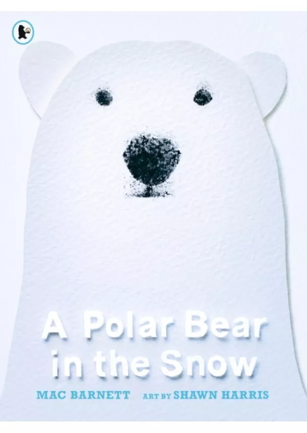 Mac Barnett - A Polar Bear in the Snow