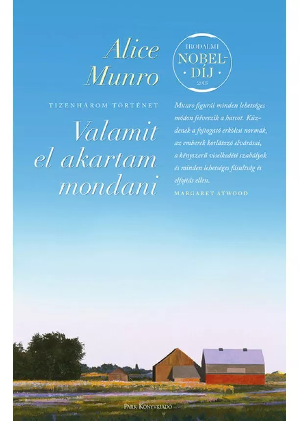 Alice Munro - Valamit el akartam mondani - Tizenhárom történet