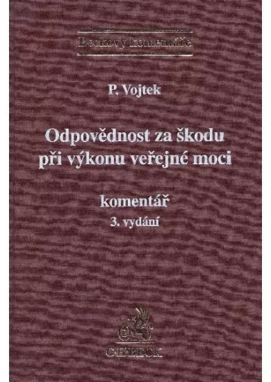 Odpovědnost za škodu pŕi výkonu veřejné moci - 3 vyd. - komentář