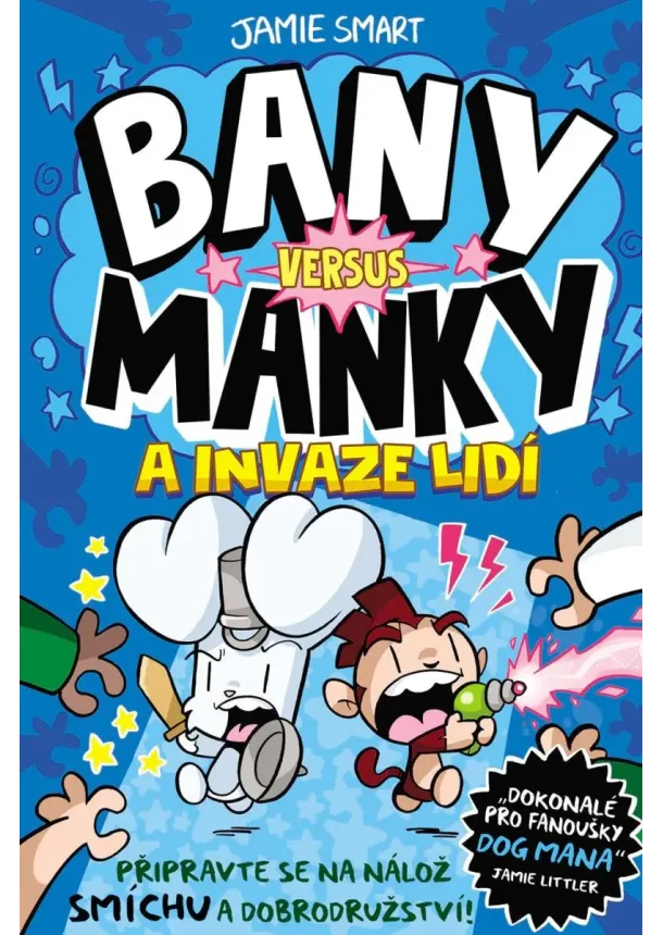 Bany versus Manky a invaze lidí