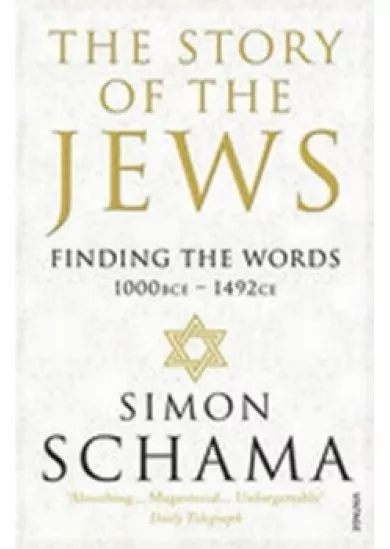 The Story of the Jews - Finding the Words (1000 BCE - 1492)