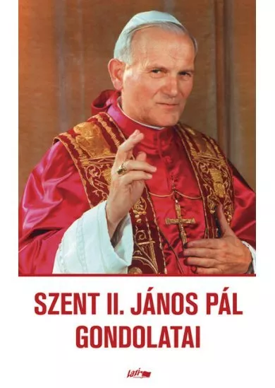 Szent II. János Pál gondolatai