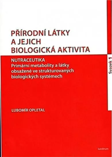 Přírodní látky a jejich biologická aktivita sv. 1