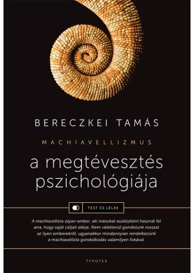 A megtévesztés pszichológiája - Machiavellizmus - Test és lélek