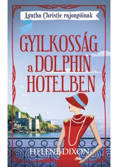Gyilkosság a Dolphin hotelben - Agatha Christie rajongóinak