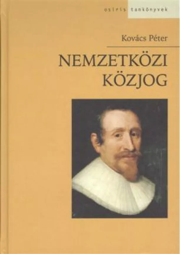 Kovács Péter - NEMZETKÖZI KÖZJOG /OSIRIS TANKÖNYVEK