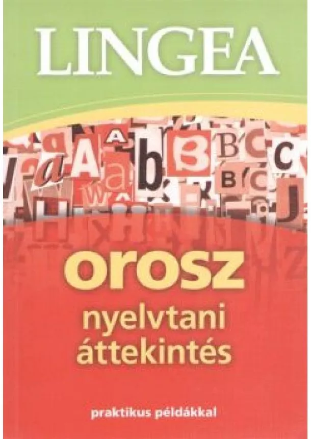 Nyelvkönyv - Lingea orosz nyelvtani áttekintés /Praktikus példákkal