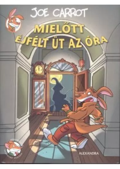 MIELŐTT ÉJFÉLT ÜT AZ ÓRA