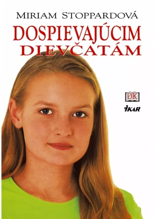Miriam Stoppardová - Dospievajúcim dievčatám, 2. vydanie