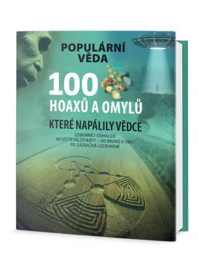 100 hoaxů a omylů, které napálily vědce