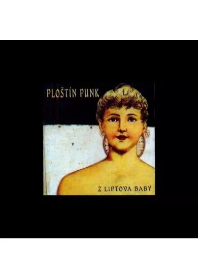 Ploštín Punk:  Z Liptova Baby - CD
