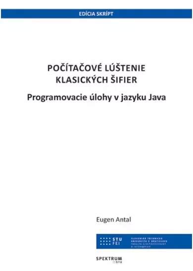 Počítačové lúštenie klasických šifier - Programovacie úlohy v jazyku Java