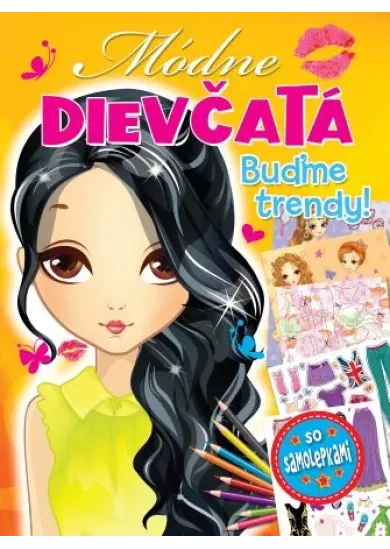 Módne dievčatá - Buďme trendy! (2vyd.) - so samolepkami