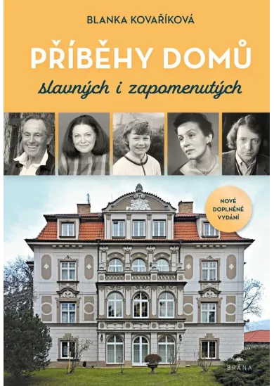 Příběhy domů slavných i zapomenutých