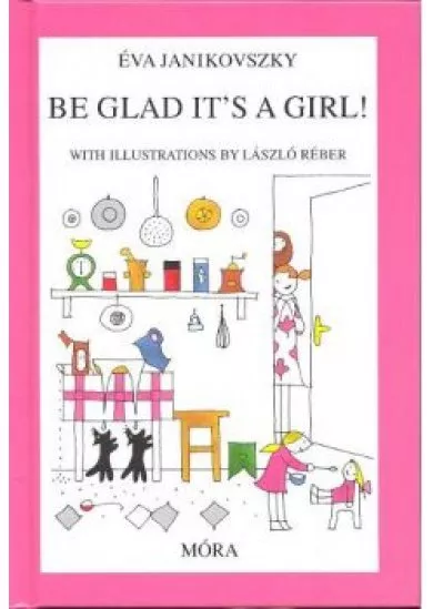 BE GLAD ITS A GIRL!