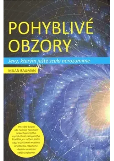 Pohyblivé obzory - Jevy, kterým ještě zcela nerozumíme