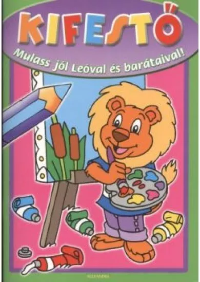 KIFESTŐ: MULASS JÓL LEÓVAL ÉS BARÁTAIVAL