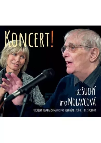SUCHÝ JIŘÍ A JITKA MOLAVCOVÁ  KONCERT!