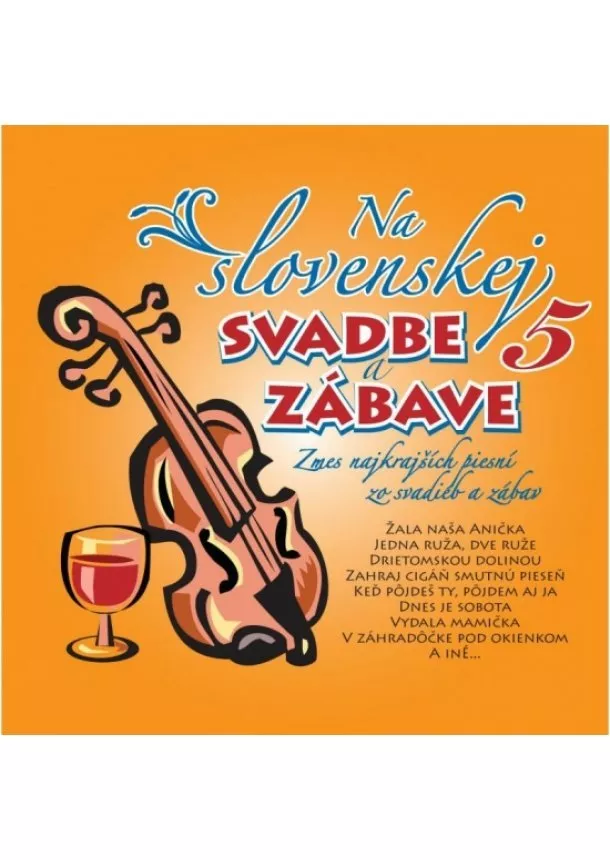 Various - Various:  Na Slovenskej svadbe a zábave 5 - CD
