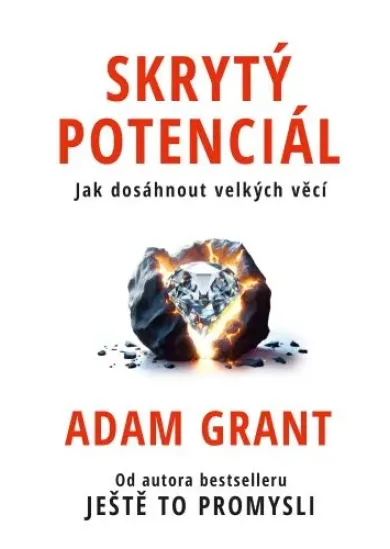 Skrytý potenciál - Jak dosáhnout velkých věcí