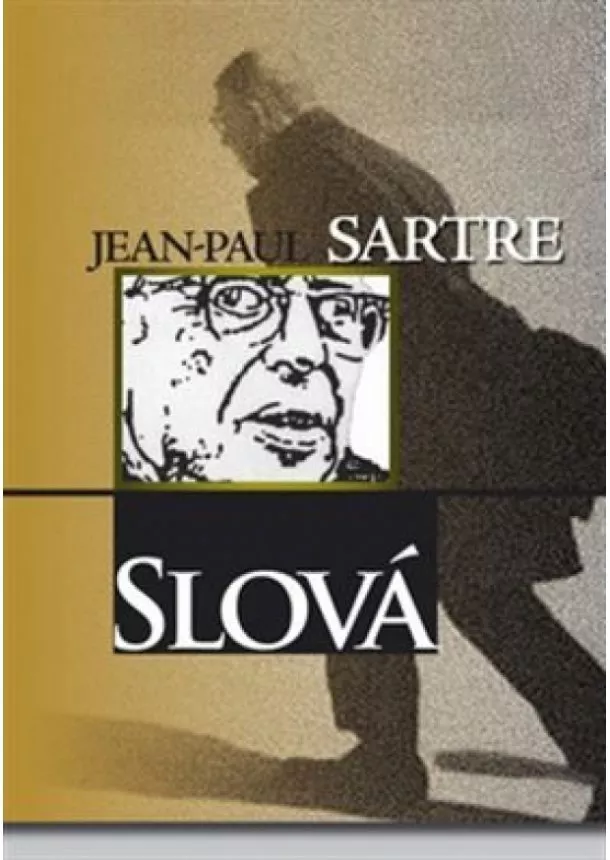 Jean-Paul Sartre - Slová