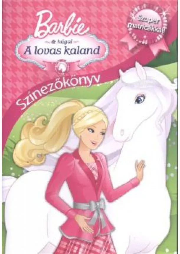SZÍNEZŐ - BARBIE & HÚGAI: A LOVAS KALAND