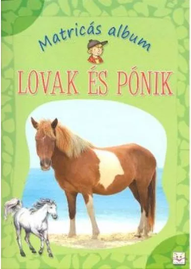 MATRICÁS ALBUM: LOVAK ÉS PÓNIK