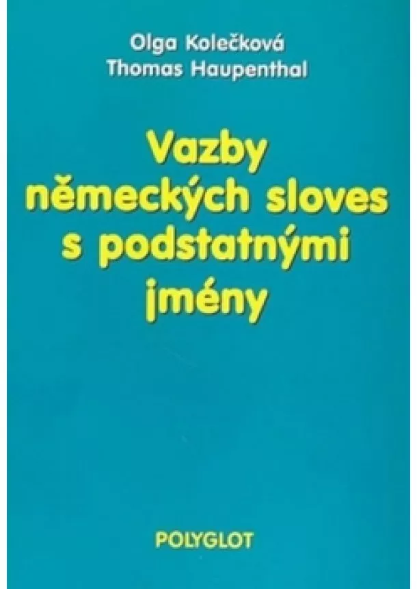 Olga Kolečková, Thomas Haupenthal  - Vazby německých sloves s podstatnými jmény