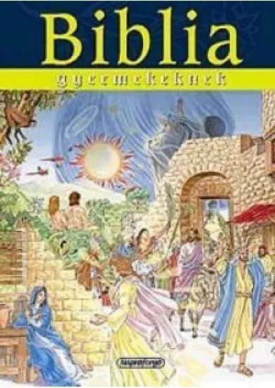 Biblia gyermekeknek (új kiadás)
